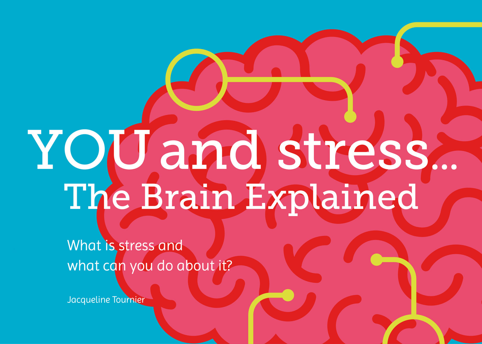 You and Stress.... the brain explained